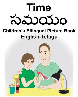 Angol-telugu Time Gyermek kétnyelvű képeskönyv - English-Telugu Time Children's Bilingual Picture Book