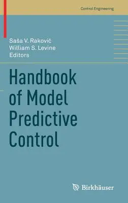 A modell-előrejelző vezérlés kézikönyve - Handbook of Model Predictive Control