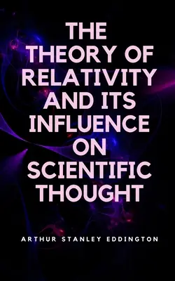 A relativitáselmélet és hatása a tudományos gondolkodásra - The Theory of Relativity and Its Influence on Scientific Thought