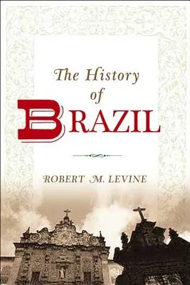 Brazília története - The History of Brazil