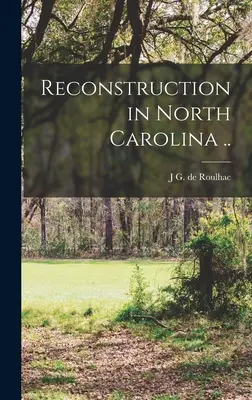 Újjáépítés Észak-Karolinában ... - Reconstruction in North Carolina ..