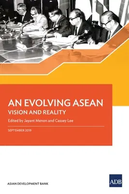 Egy fejlődő ASEAN: jövőkép és valóság - An Evolving ASEAN: Vision and Reality