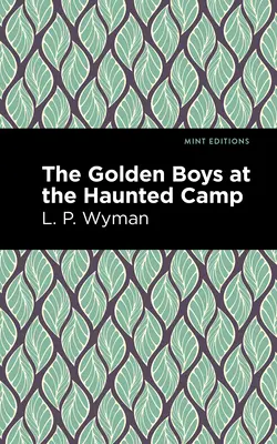 Az Aranyfiúk a kísértetjárta táborban - The Golden Boys at the Haunted Camp