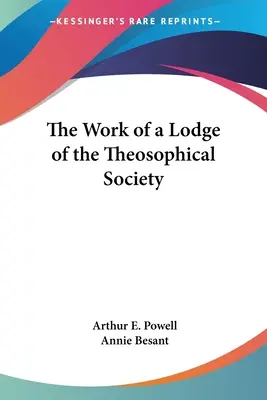 A Teozófiai Társulat egyik páholyának munkája - The Work of a Lodge of the Theosophical Society