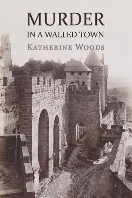 Gyilkosság egy fallal körülvett városban: Wayne Armitage magánéleti emlékiratai - Murder in a Walled Town: The Private Memoirs of Wayne Armitage