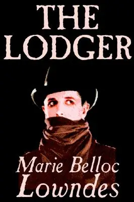 The Lodger by Marie Belloc Lowndes, Fiction, Mystery & Detective