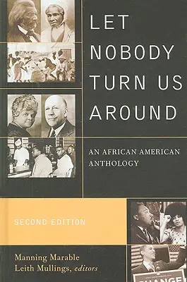 Let Nobody Turn Us Around: Egy afroamerikai antológia - Let Nobody Turn Us Around: An African American Anthology