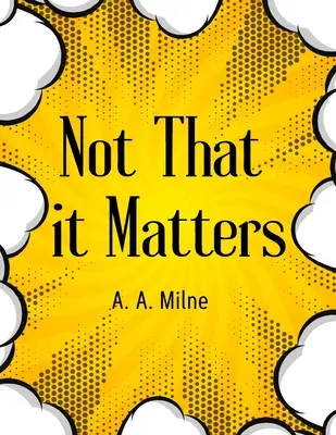 Nem mintha számítana: The Most Popular Humor Book - Not That it Matters: The Most Popular Humor Book