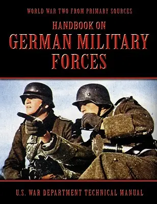 A német katonai erők kézikönyve - Handbook on German Military Forces