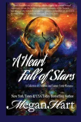 Egy szív tele csillagokkal: A Collection of Futuristic and Fantasy Romance - A Heart Full of Stars: A Collection of Futuristic and Fantasy Romance