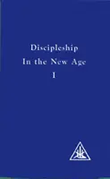 Tanítványság az újkorban, 1. kötet - Discipleship in the New Age, Vol. 1