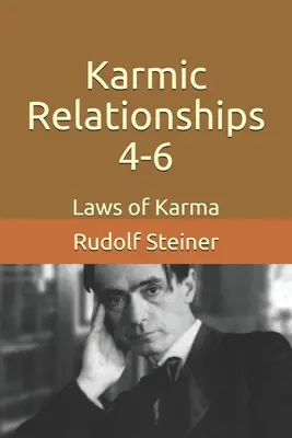 Karmikus kapcsolatok 4-6: A karma törvényei - Karmic Relationships 4-6: Laws of Karma