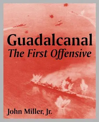 Guadalcanal: The First Offensive