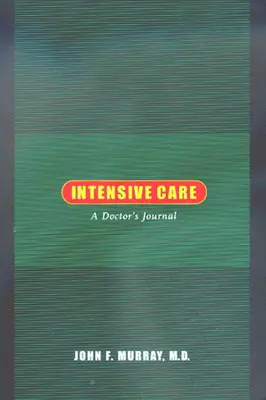 Intenzív ellátás: A Doctor's Journal - Intensive Care: A Doctor's Journal