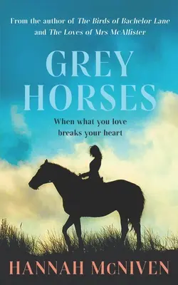 Szürke lovak: Mi lenne, ha az, amit a legjobban szeretsz, összetörné a szívedet? - Grey Horses: What if the thing you loved most broke your heart?