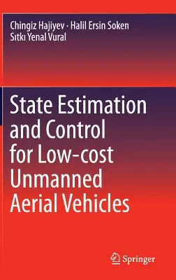 Állapotbecslés és irányítás alacsony költségű pilóta nélküli légi járművek számára - State Estimation and Control for Low-Cost Unmanned Aerial Vehicles