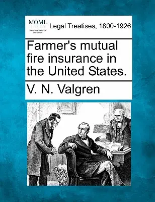 Farmer's Mutual Fire Insurance az Egyesült Államokban. - Farmer's Mutual Fire Insurance in the United States.