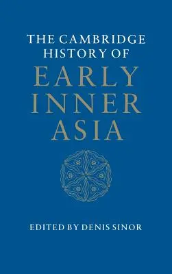 A korai Belső-Ázsia Cambridge-i története - The Cambridge History of Early Inner Asia