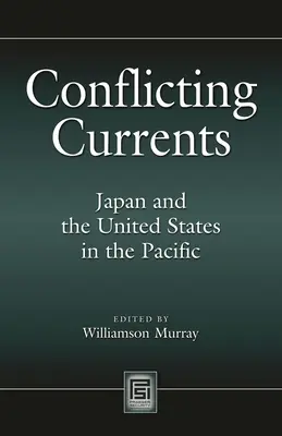 Ellentétes áramlatok: Japán és az Egyesült Államok a Csendes-óceánon - Conflicting Currents: Japan and the United States in the Pacific