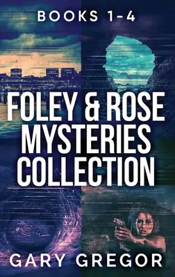 Foley & Rose Rejtélyek gyűjteménye - 1-4. könyvek - Foley & Rose Mysteries Collection - Books 1-4