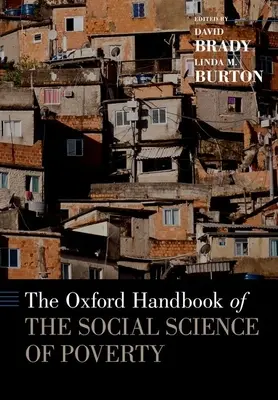 The Oxford Handbook of the Social Science of Poverty (A szegénység társadalomtudományának oxfordi kézikönyve) - The Oxford Handbook of the Social Science of Poverty