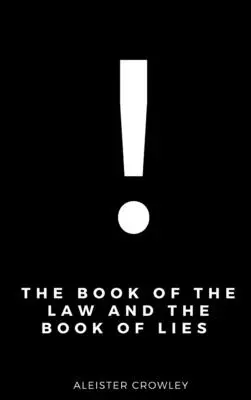 A törvény könyve és a hazugságok könyve - The Book of the Law and the Book of Lies