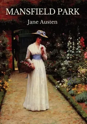 Mansfield Park: Jane Austen harmadik megjelent regénye - Mansfield Park: The third published novel by Jane Austen