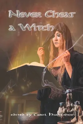 Soha ne csapj be egy boszorkányt - Never Cheat a Witch