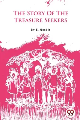 A kincskeresők története - The Story Of The Treasure Seekers