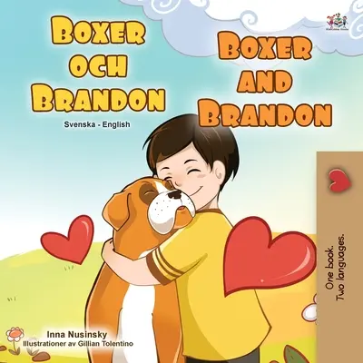 Boxer és Brandon (Svéd angol angol kétnyelvű gyermekkönyv) - Boxer and Brandon (Swedish English Bilingual Children's Book)