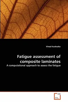 Kompozit rétegelt lemezek fáradásvizsgálata - Fatigue assessment of composite laminates