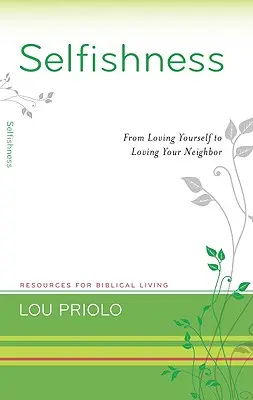 Önzőség: Az önszeretettől a felebaráti szeretetig - Selfishness: From Loving Yourself to Loving Your Neighbor