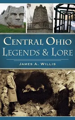 Közép- Ohio legendák és mondák - Central Ohio Legends & Lore