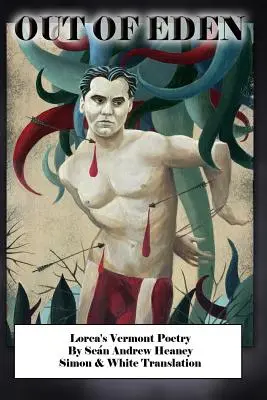 Out of Eden: Lorca vermonti költészete - Out of Eden: Lorca's Vermont Poetry
