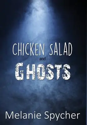 Csirkesaláta és szellemek - Chicken Salad and Ghosts