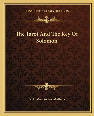 A Tarot és Salamon kulcsa - The Tarot And The Key Of Solomon