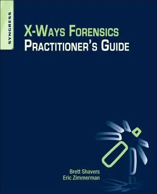 X-Ways Forensics gyakorlati útmutatója - X-Ways Forensics Practitioner's Guide