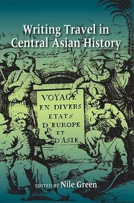 Írásos utazás a közép-ázsiai történelemben - Writing Travel in Central Asian History