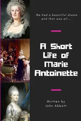 Marie Antoinette rövid élete - A Short Life of Marie Antoinette