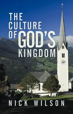 Isten országának kultúrája: Tanulmányok a boldogságról - The Culture of God's Kingdom: Studies of the Beatitudes