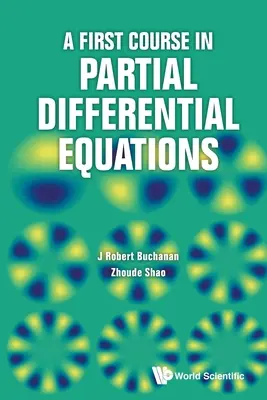 A First Course in Partial Differential Equations (Első kurzus a részleges differenciálegyenletekből) - A First Course in Partial Differential Equations