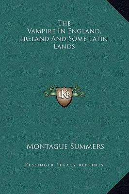 A vámpír Angliában, Írországban és néhány latin országban - The Vampire In England, Ireland And Some Latin Lands