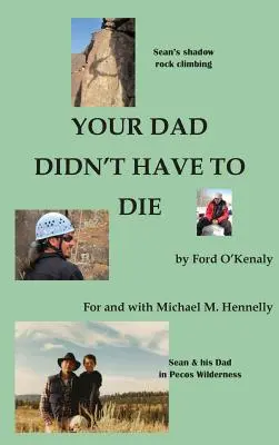 Apádnak nem kellett volna meghalnia - Your Dad Didn't Have to Die