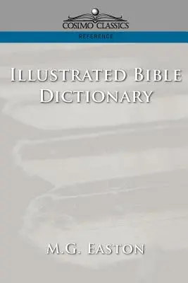 Illusztrált bibliai szótár - Illustrated Bible Dictionary