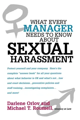 Amit minden vezetőnek tudnia kell a szexuális zaklatásról - What Every Manager Needs to Know about Sexual Harassment