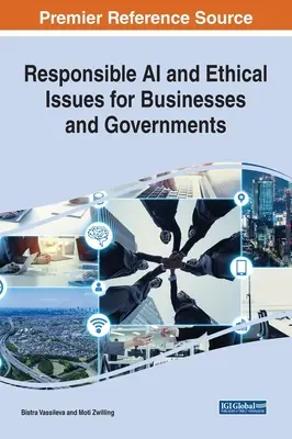 Felelős mesterséges intelligencia és etikai kérdések vállalatok és kormányok számára - Responsible AI and Ethical Issues for Businesses and Governments