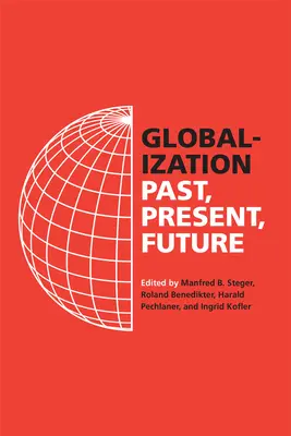 Globalizáció: Múlt, jelen, jövő - Globalization: Past, Present, Future