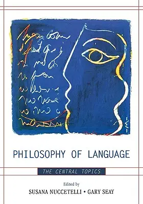 Philosophy of Language: A központi témák - Philosophy of Language: The Central Topics