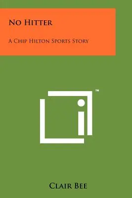 Nincs ütő: A Chip Hilton Sports Story - No Hitter: A Chip Hilton Sports Story