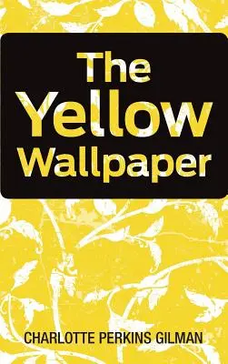 A sárga tapéta - The Yellow Wallpaper